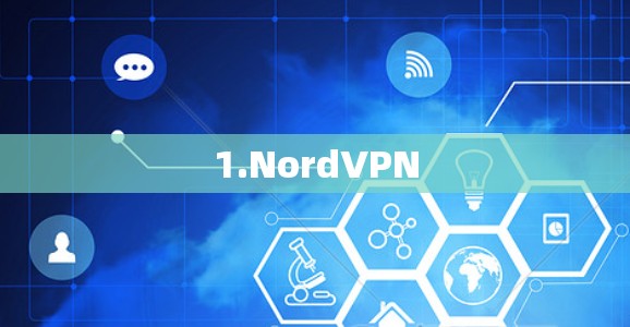1.NordVPN 1.NordVPN