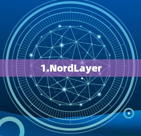 1.NordLayer 1.NordLayer
